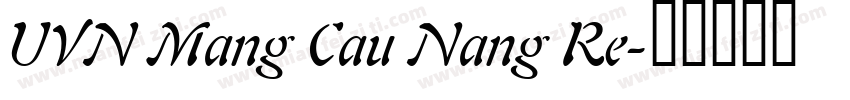UVN Mang Cau Nang Re字体转换